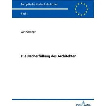 Die Nacherfüllung des Architekten - Greiner, Jari