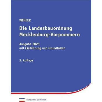 Landesbauordnung Mecklenburg-Vorpommern - Wehser, Eckart