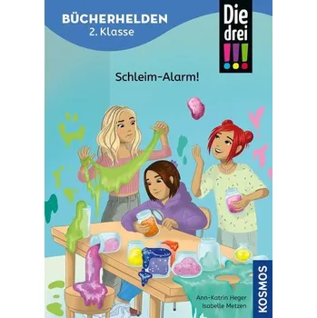 První čtění Die drei !!!, Bücherhelden 2. Klasse, Schleim-Alarm! - Heger, Ann-Katrin