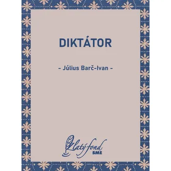 Kniha Diktátor - Július Barč-Ivan (E-Kniha)