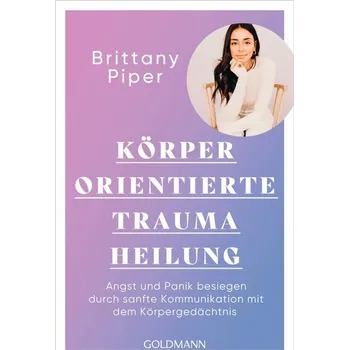 Osobní rozvoj Körperorientierte Traumaheilung - Piper, Brittany