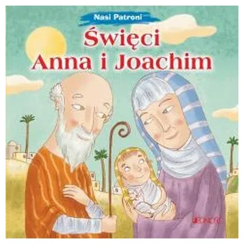 Nasi Patroni. Święci Anna i Joachim - Fabris Francesca