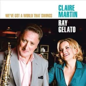 Zahraniční hudba CD Claire Martin: We've Got A World That Swings 2016