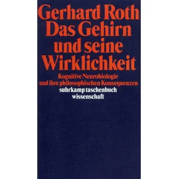 Příroda Das Gehirn und seine Wirklichkeit - Roth, Gerhard [DE] (2005,, Brožovaná / brožovaná, Suhrkamp)