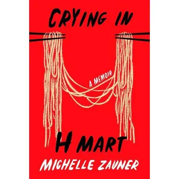 Crying in H Mart - Zauner, Michelle [EN] (2021, Firma, Random House LCC US)