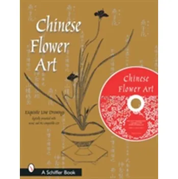 Chinese Flower Art - Schiffer Publishing Ltd.