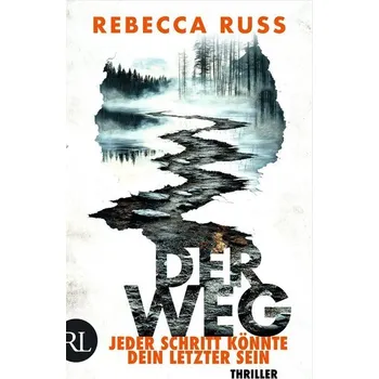 Der Weg - Jeder Schritt könnte dein letzter sein - Russ, Rebecca