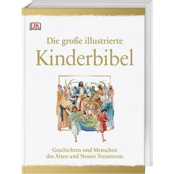 Die große illustrierte Kinderbibel - Dennis, Peter (Illustrator)