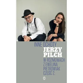 Literární biografie INNE OCHOTY - Jerzy Pilch