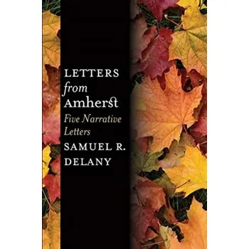 Letters from Amherst - Delany, Samuel R.