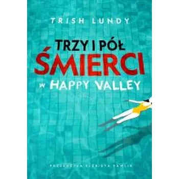 Trzy i pół śmierci w Happy Valley - Trish Lundy