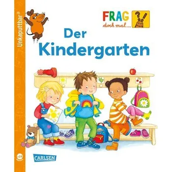 První čtění Unkaputtbar: Frag doch mal die Maus: Der Kindergarten - Petra Klose