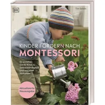 Osobní rozvoj Kinder fördern nach Montessori - Seldin, Tim [DE] (2025, Firma, Dorling Kindersley Verlag)