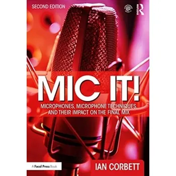 Technika Mic It! - Corbett, Ian [EN] (2020, Měkká, Taylor & Francis Ltd)