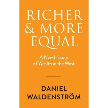 Richer and More Equal - Waldenstrom, Daniel