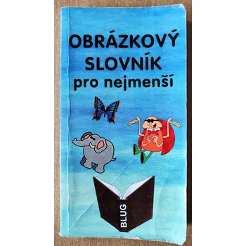 Český jazyk Obrázkový slovník pro nejmenší, Šárka Boháčová 1996
