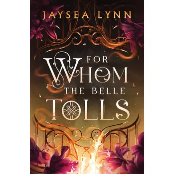 For Whom the Belle Tolls (Limited Edition)