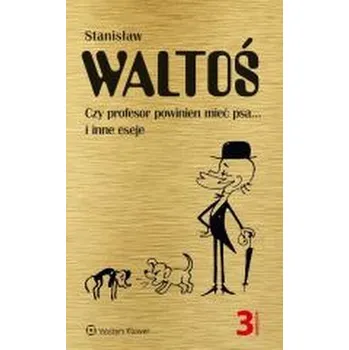 Czy profesor powinien mieć psa... i inne eseje