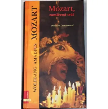 Literární biografie Leonhartová Dorothea - Mozart, zamlčená tvář