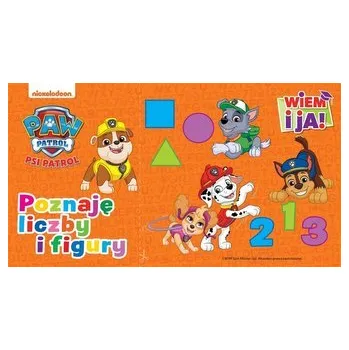 První čtění Psi Patrol. Wiem i ja! Poznaję liczby i figury - praca zbiorowa