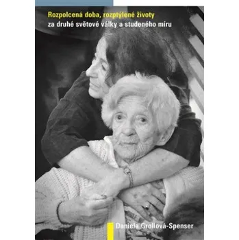 Rozpolcená doba, rozptýlené životy za…
