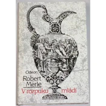 Merle Robert - V rozpuku mládí