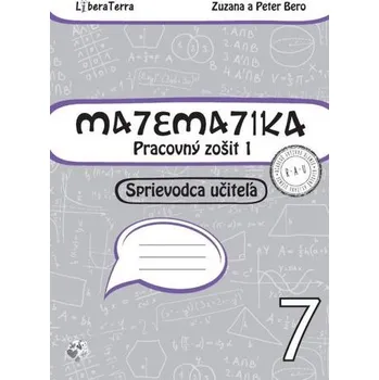 Matematika Matematika 7 - Zuzana Berová [SK] (2016, Brožovaná, LiberaTerra)