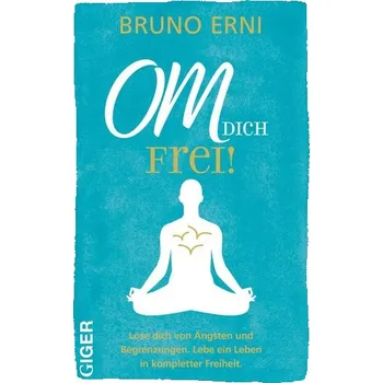 Osobní rozvoj OM dich FREI! - Erni, Bruno