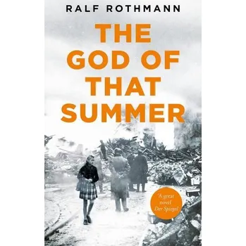 Populárně naučná literatura pro dospělé The God of that Summer - Rothmann, Ralf
