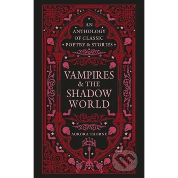 Kniha Vampires & the Shadow World - Aurora Thorne Octopus Publishing Group