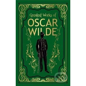 Greatest Works of Oscar Wilde - Oscar Wilde