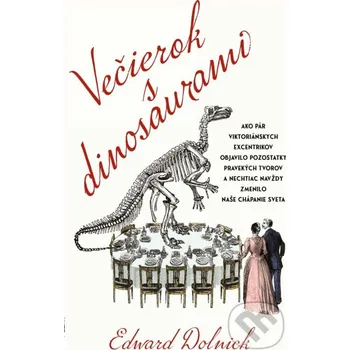 Kniha Večierok s dinosaurami - Edward Dolnick Slovart