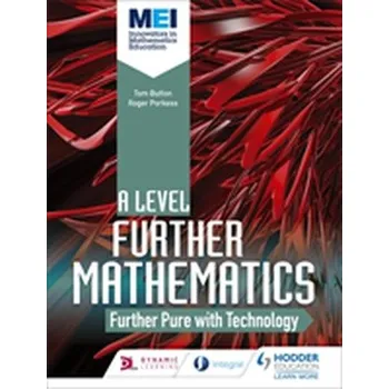 Matematika MEI Further Maths: Further Pure Maths with Technology - Button, Tom