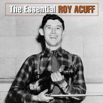 Zahraniční hudba CD Roy Acuff: The Essential Roy Acuff 2004