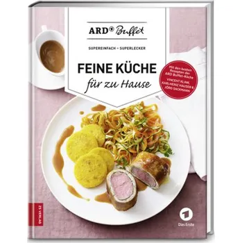 ARD-Buffet - Feine Küche für zu Hause