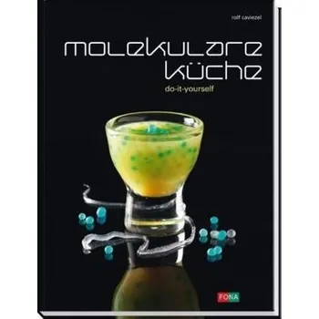 Molekulare Küche - Caviezel, Rolf