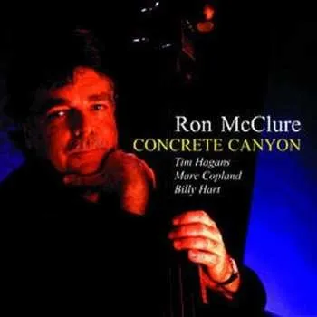 Zahraniční hudba CD Ron McClure Quartet: Concrete Canyon 2011