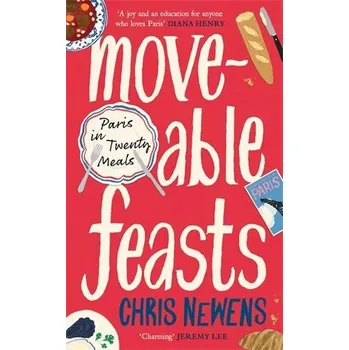 Populárně naučná literatura pro dospělé Moveable Feasts - Newens, Chris