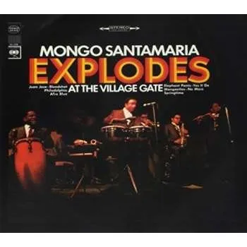 Hudba CD Mongo Santamaria: Explodes At The Village Gate 2017