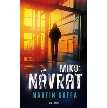 Kniha Miko: Návrat [E-kniha] - Martin Goffa