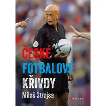 Kniha České fotbalové křivdy - Miloš Štrojsa (E-Kniha)