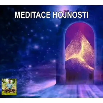 Osobní rozvoj MEDITACE HOJNOSTI