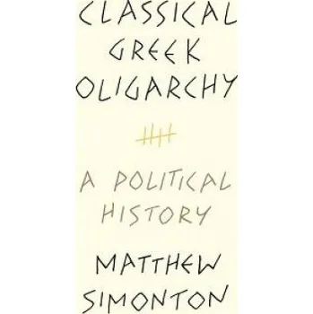 Classical Greek Oligarchy – Matthew Simonton (EN)