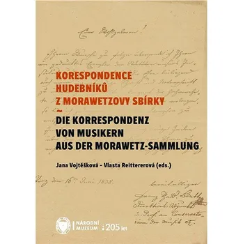 Kniha Korespondence hudebníků z Morawetzovy sbírky / Die Korespondenz von Musikern aus der Morawetz Sammlu Ekniha