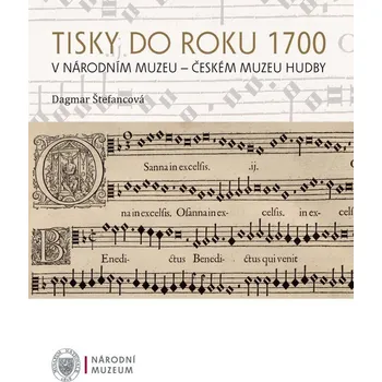 Kniha Tisky do roku 1700 v Národním muzeu - Českém muzeu hudby
