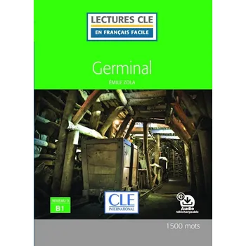 Cizojazyčná kniha Germinal - Niveau 3/B1 - Lecture CLE en français facile - Livre + Audio téléchargeable - Émile Zola