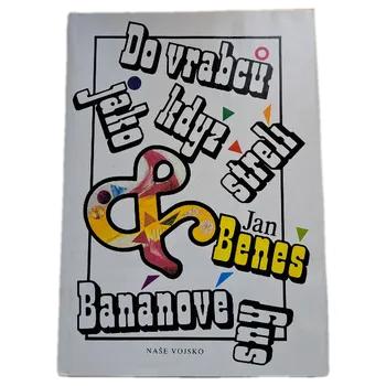 Do vrabců jako když střelí Banánové sny - ANTIKVARIÁT (Jan Beneš)