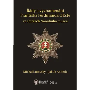 Kniha Řády a vyznamenání Františka Ferdinanda d’Este ve sbírkách Národního muzea Ekniha