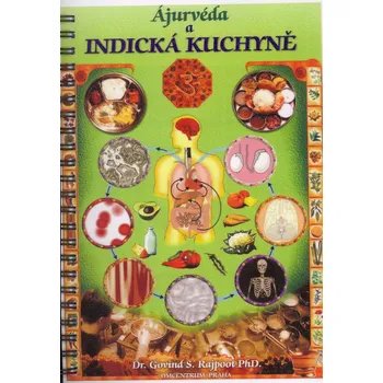 Kniha - Ájurvéda a indická kuchyně, rozšířené vydán