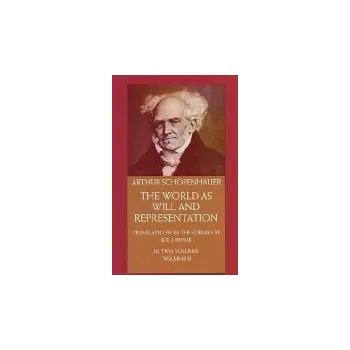 Cizojazyčná kniha World as Will and Representation, Vol. 2 - Schopenhauer, Arthur
